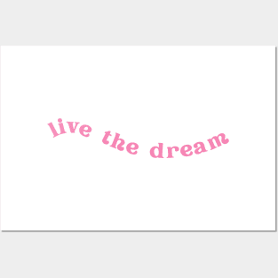 Live the Dream | Pink Posters and Art